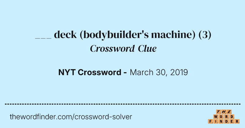 ___ deck (bodybuilder's machine) crossword clue image