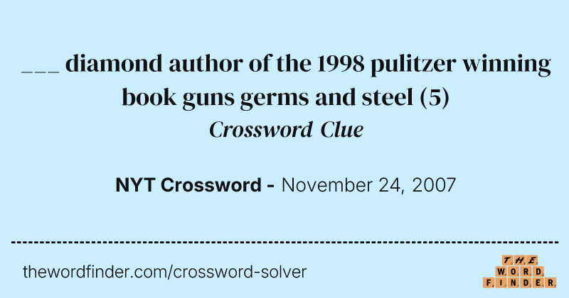 ___ diamond author of the 1998 pulitzer winning book guns germs and steel crossword clue image