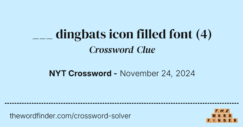 ___ dingbats icon filled font crossword clue image