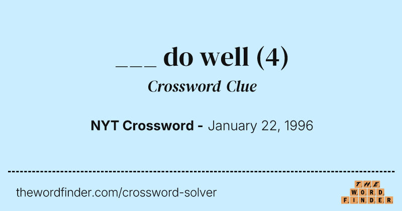 ___ do well crossword clue image