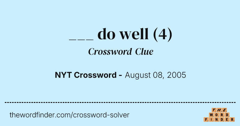 ___ do well crossword clue image