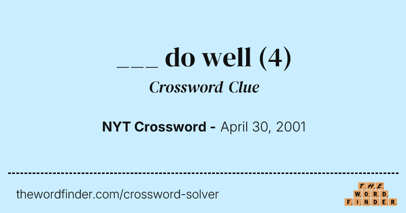 ___ do well crossword clue image