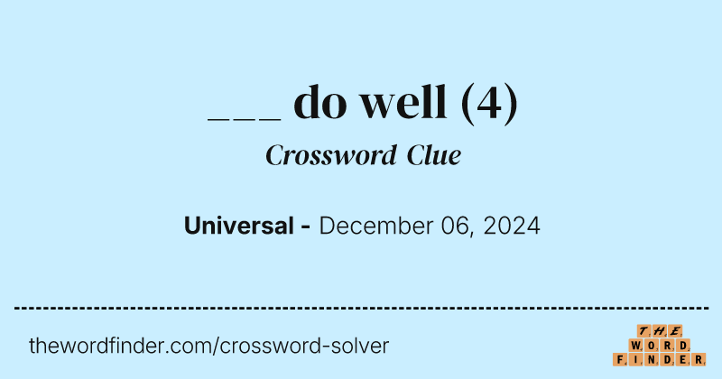 ___ do well crossword clue image