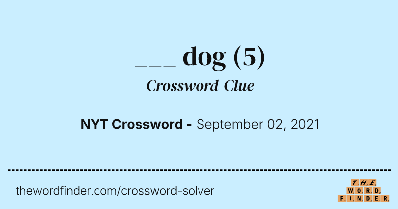 ___ dog crossword clue image