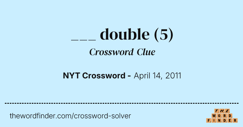 ___ double crossword clue image