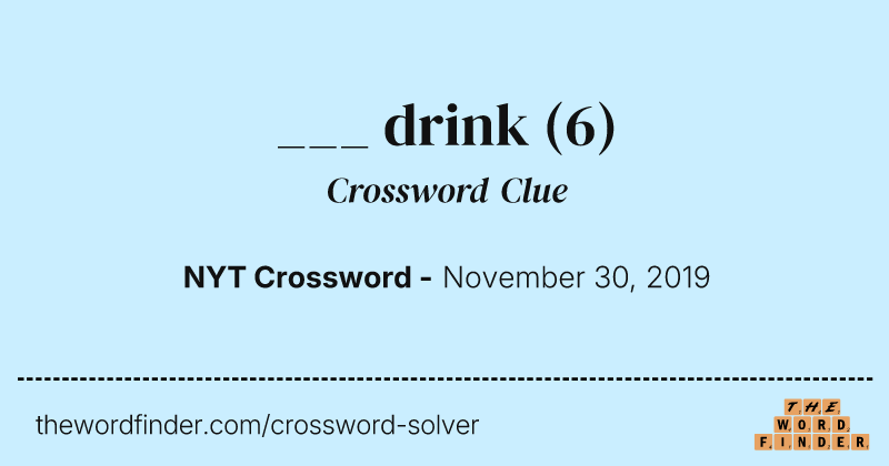 ___ drink crossword clue image