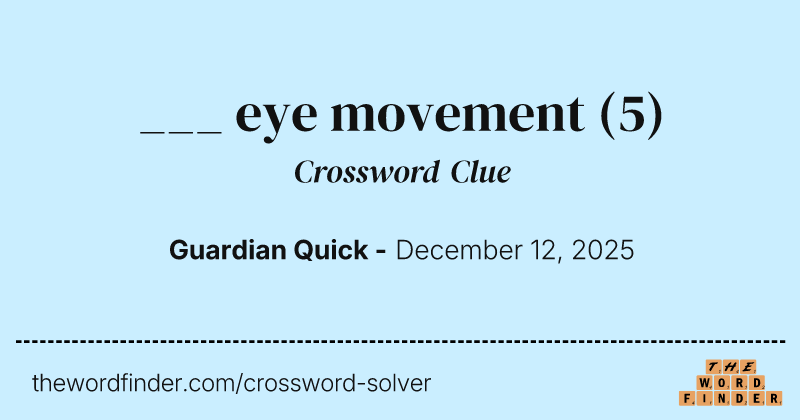 ___ eye movement crossword clue image