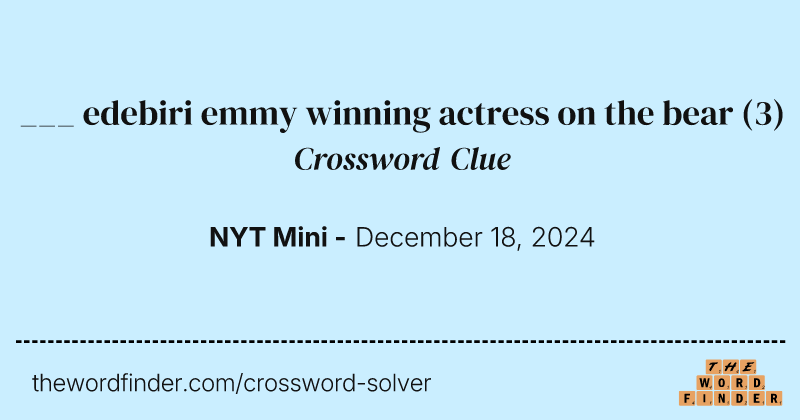 ___ edebiri emmy winning actress on the bear crossword clue image