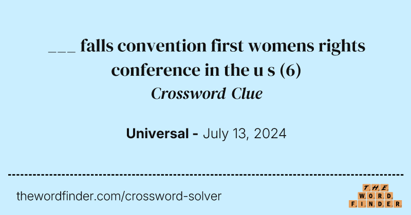 ___ falls convention first womens rights conference in the u s crossword clue image