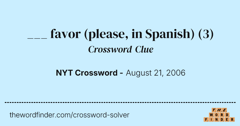 ___ favor (please, in Spanish) crossword clue image