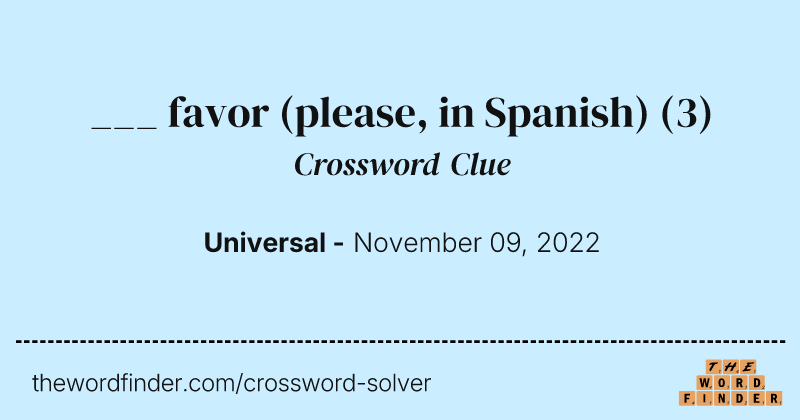 ___ favor (please, in Spanish) crossword clue image