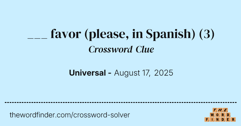 ___ favor (please, in Spanish) crossword clue image