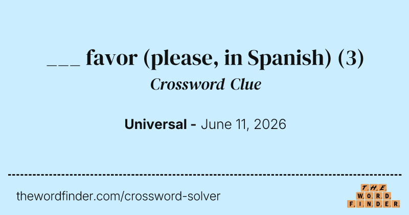 ___ favor (please, in Spanish) crossword clue image
