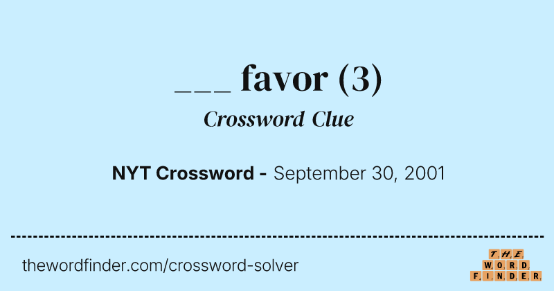 ___ favor crossword clue image