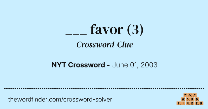 ___ favor crossword clue image