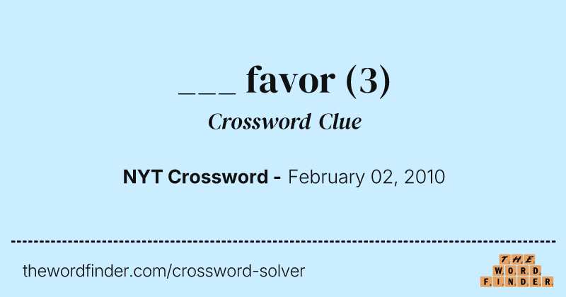 ___ favor crossword clue image