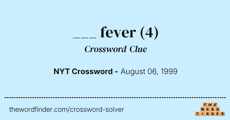 ___ fever crossword clue image