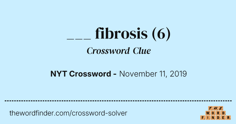 ___ fibrosis crossword clue image