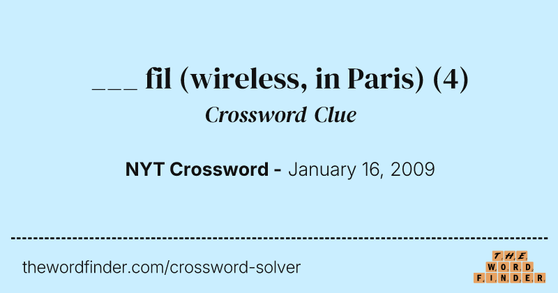 ___ fil (wireless, in Paris) crossword clue image