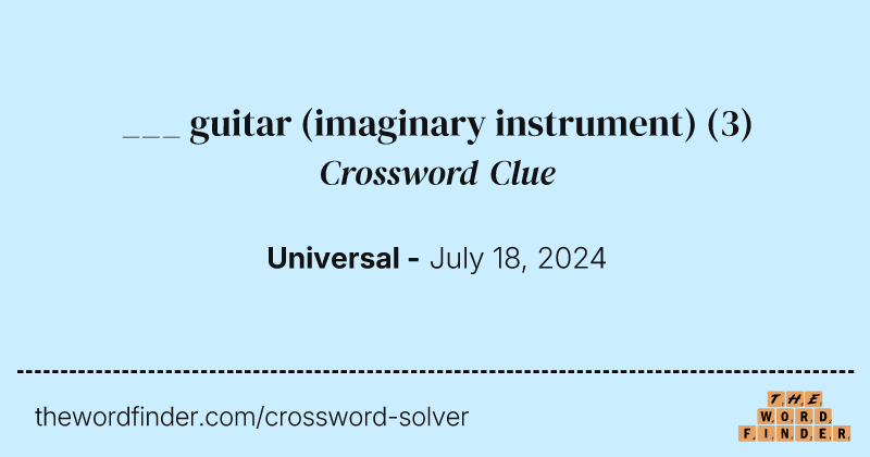 ___ guitar (imaginary instrument) crossword clue image