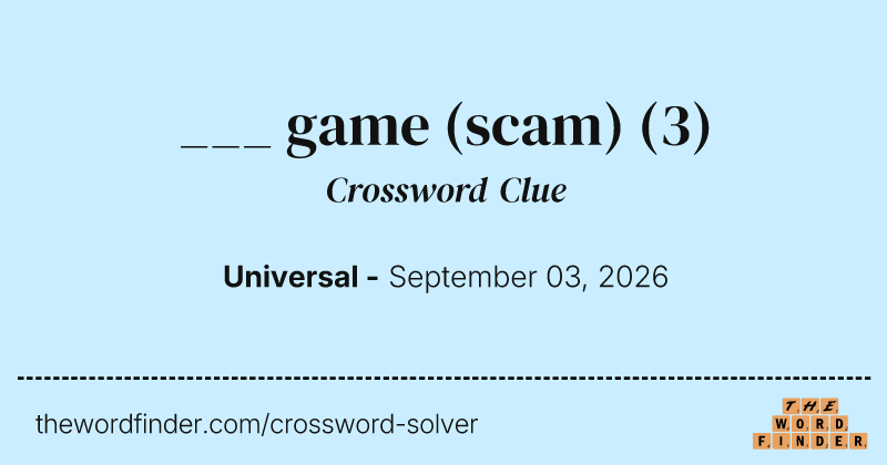 ___ game (scam) crossword clue image