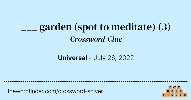 ___ garden (spot to meditate) crossword clue image