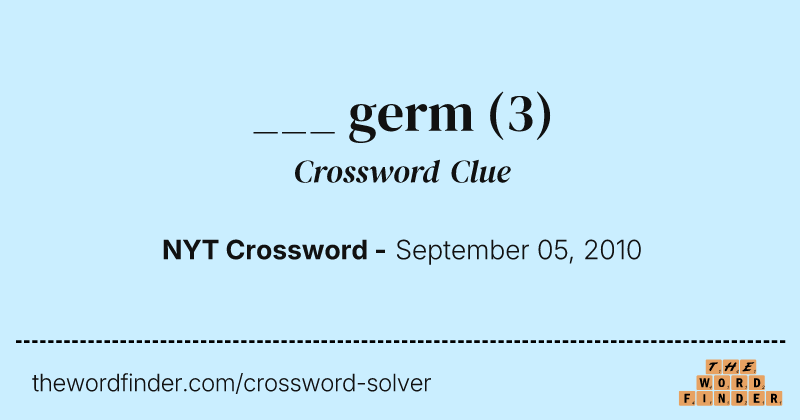 ___ germ crossword clue image