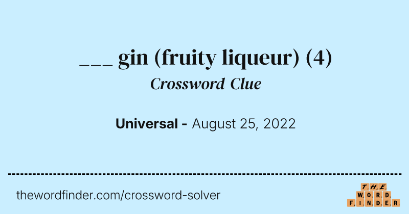 ___ gin (fruity liqueur) crossword clue image