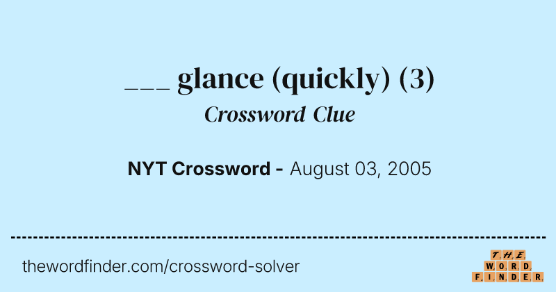 ___ glance (quickly) crossword clue image