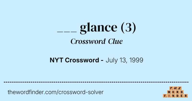 ___ glance crossword clue image