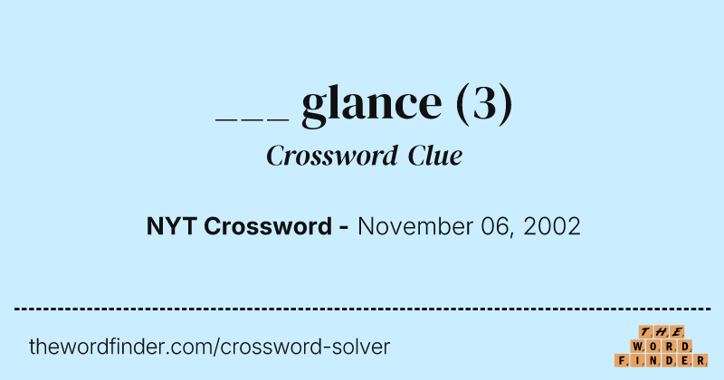 ___ glance crossword clue image
