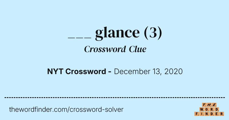 ___ glance crossword clue image