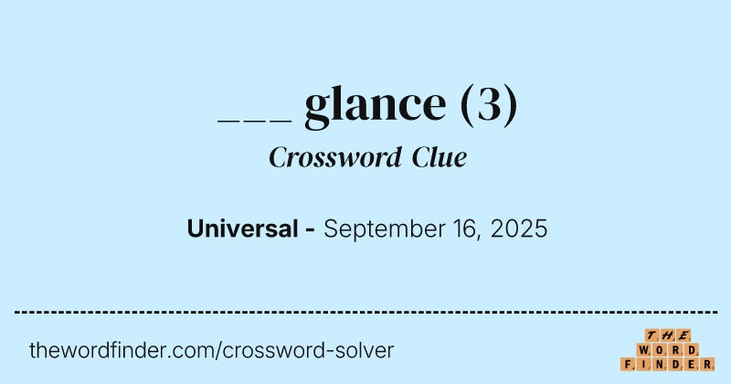 ___ glance crossword clue image