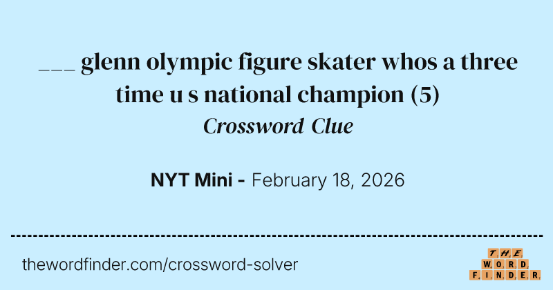 ___ glenn olympic figure skater whos a three time u s national champion crossword clue image