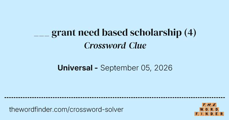___ grant need based scholarship crossword clue image