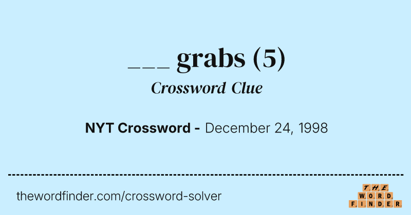 ___ grabs crossword clue image