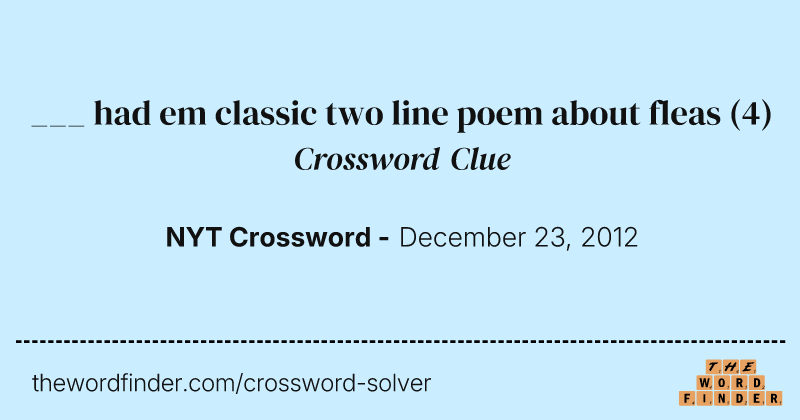 ___ had em classic two line poem about fleas crossword clue image