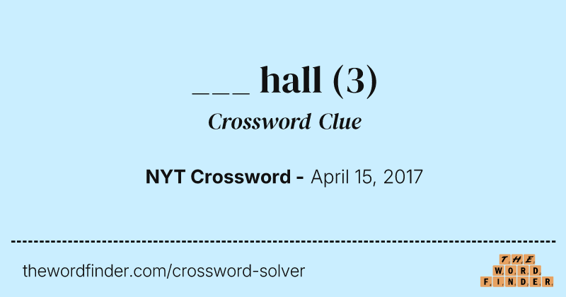 ___ hall crossword clue image