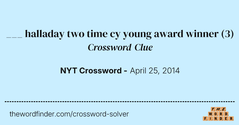 ___ halladay two time cy young award winner crossword clue image