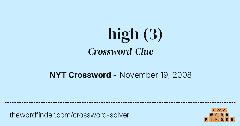 ___ high crossword clue image