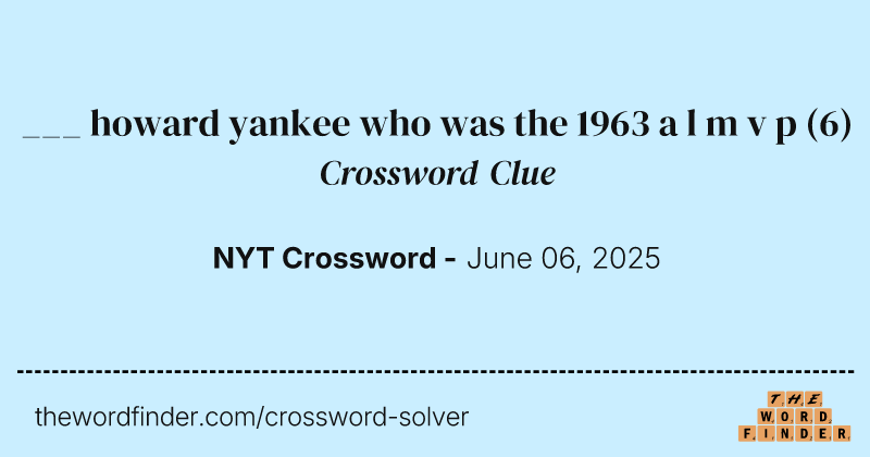 ___ howard yankee who was the 1963 a l m v p crossword clue image