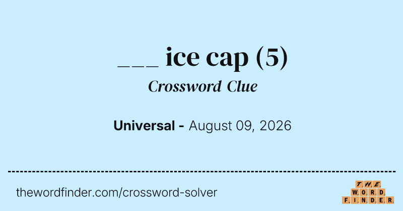 ___ ice cap crossword clue image