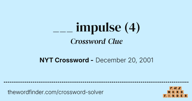 ___ impulse crossword clue image