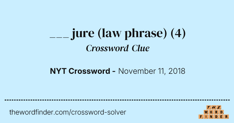 ___ jure (law phrase) crossword clue image