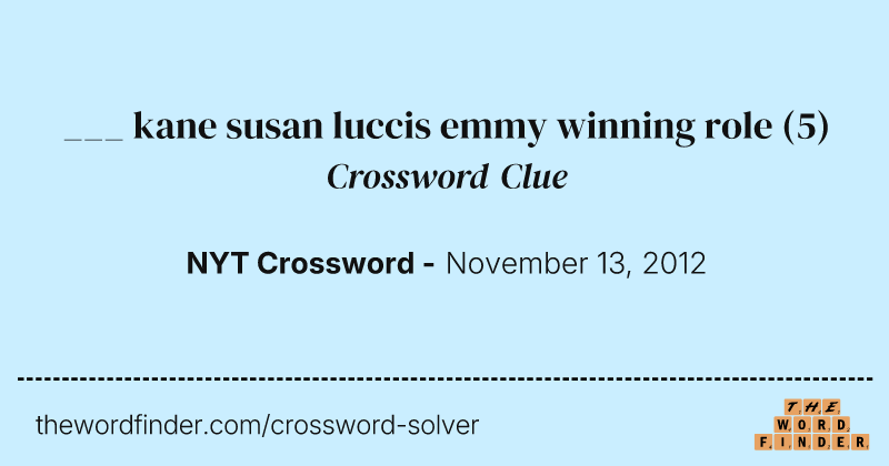 ___ kane susan luccis emmy winning role crossword clue image