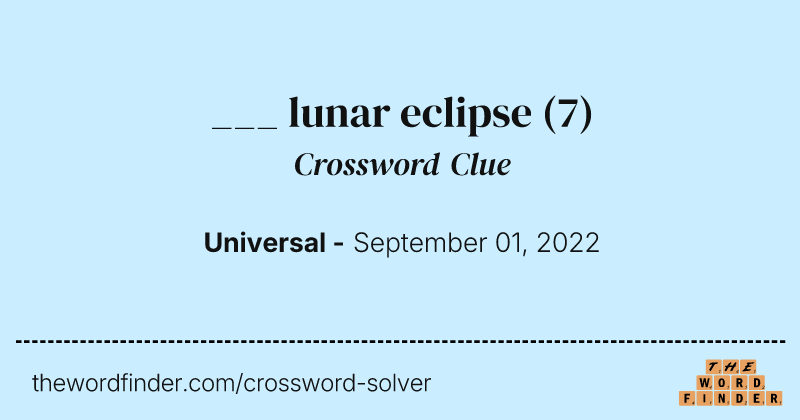 ___ lunar eclipse crossword clue image