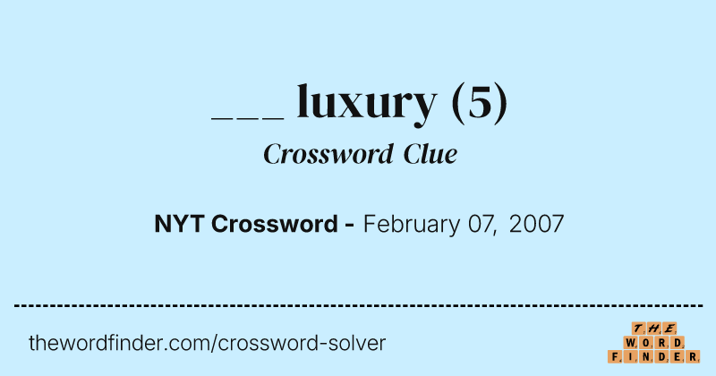 ___ luxury crossword clue image