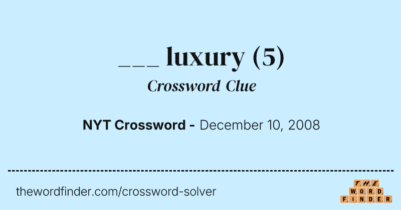 ___ luxury crossword clue image
