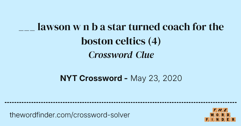 ___ lawson w n b a star turned coach for the boston celtics crossword clue image