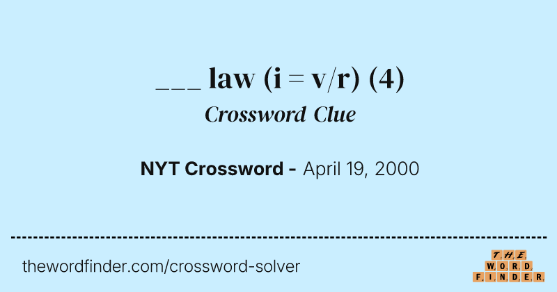 ___ law (i = v/r) crossword clue image